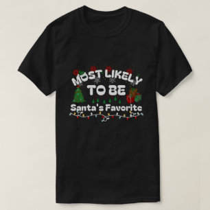 Wahrscheinlich der Liebling des Weihnachtsmanns    T-Shirt