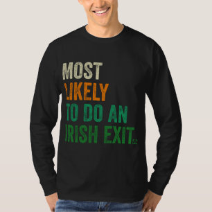 Wahrscheinlich ein irischer Ausgang lustig T-Shirt