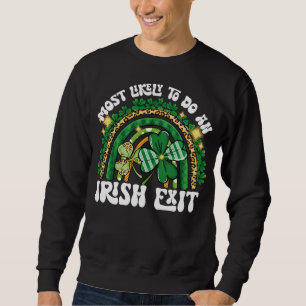 Wahrscheinlich ein irischer Exit Regenbogen Sweatshirt