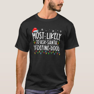 Wahrscheinlich Frage der Weihnachtsmann, um gute F T-Shirt