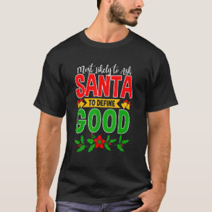 Wahrscheinlich Frage der Weihnachtsmann, um gute F T-Shirt