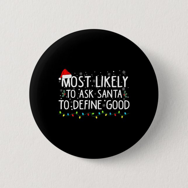 Wahrscheinlich Frage der Weihnachtsmann, um gute W Button (Vorderseite)