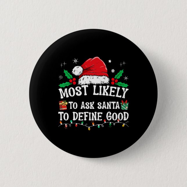 Wahrscheinlich Frage der Weihnachtsmann, um gute W Button (Vorderseite)