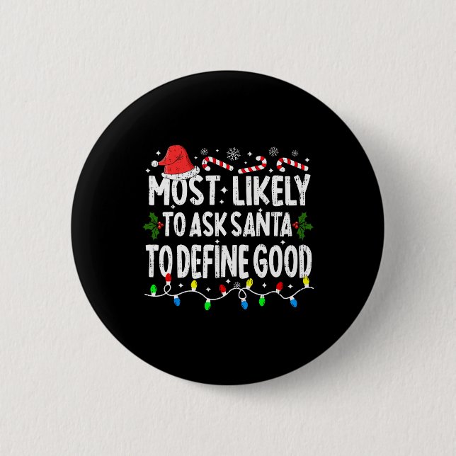 Wahrscheinlich Frage der Weihnachtsmann, um gute W Button (Vorderseite)