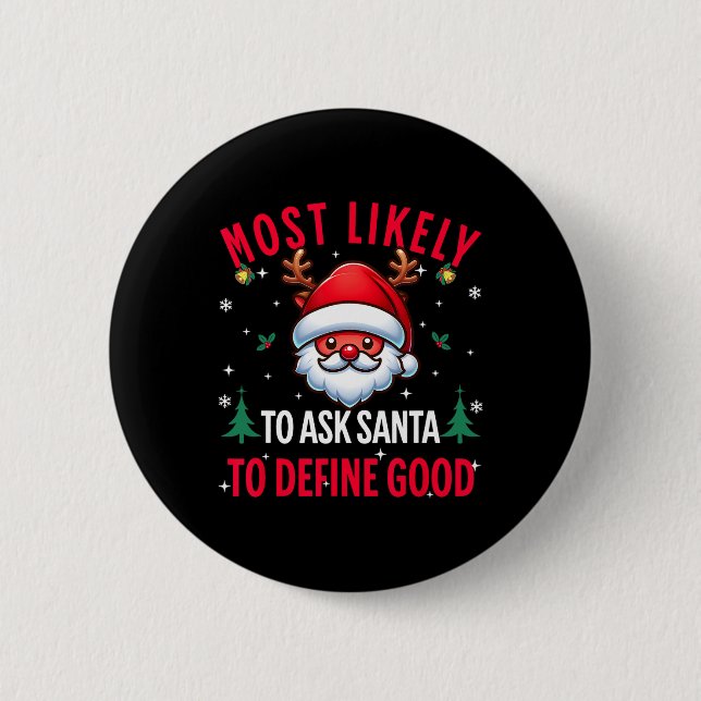 Wahrscheinlich Frage der Weihnachtsmann, um gute W Button (Vorderseite)