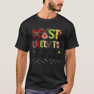 Wahrscheinlich Frage der Weihnachtsmann, um gute W T-Shirt