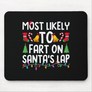 Wahrscheinlich furzt auf dem Schoß von Santa Funny Mousepad