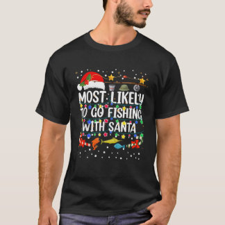 Wahrscheinlich geht mit Santa angeln lustig T-Shirt