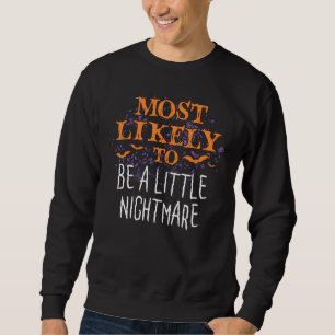 Wahrscheinlich Halloween ist ein kleiner Albtraum Sweatshirt