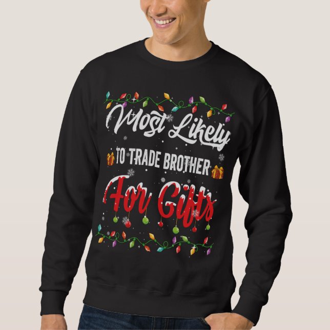 Wahrscheinlich handeln Bruder für Familie Matching Sweatshirt (Vorderseite)