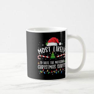Wahrscheinlich hasst passendes Weihnachtsspaß-Fami Kaffeetasse