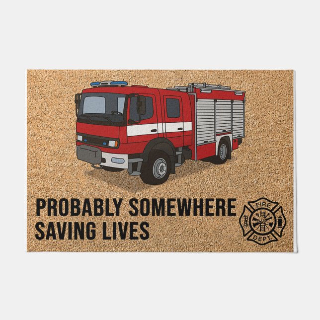 Wahrscheinlich irgendwo Rettend Leben Feuerwehrman Fußmatte (Vorderseite)