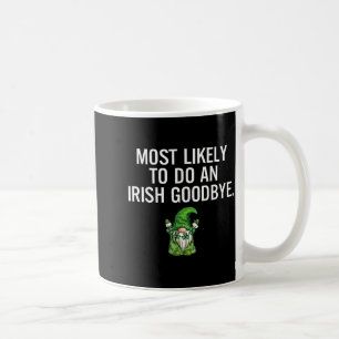 Wahrscheinlich Irish Goodbye Design machen Kaffeetasse