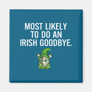 Wahrscheinlich Irish Goodbye Kunstwerk Magnet