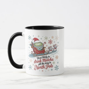 Wahrscheinlich Matcha den ganzen Weg Weihnachten  Tasse