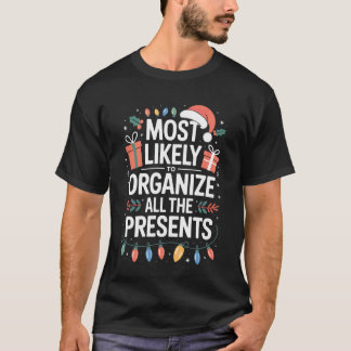 Wahrscheinlich organisiert er/sie alle Geschenke d T-Shirt