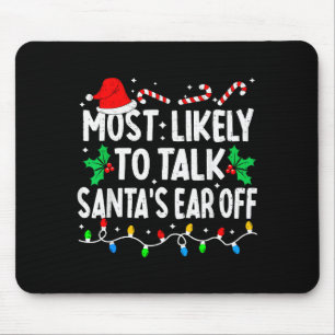 Wahrscheinlich redet man Santa das Ohr ab Lustige  Mousepad