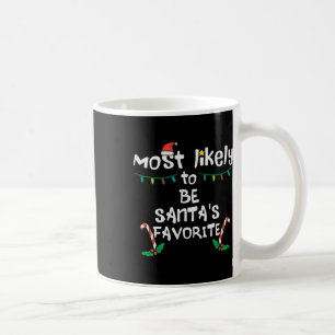 Wahrscheinlich Santas Lieblings Weihnachts Weihnac Kaffeetasse