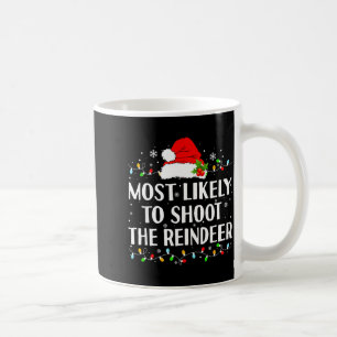 Wahrscheinlich schießt er das Rentier Lustiger Jag Kaffeetasse