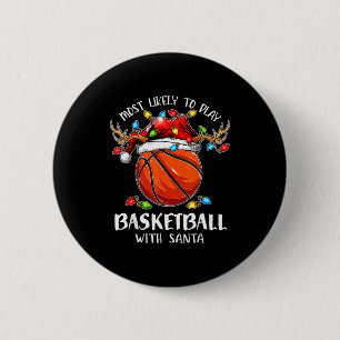 Wahrscheinlich spielt Basketball mit Santa Christm Button