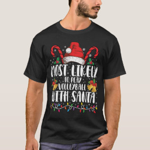 Wahrscheinlich spielt mit der Familie Santa Volley T-Shirt