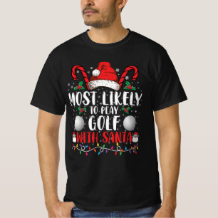 Wahrscheinlich spielt mit Santa Family Xmas Golf T-Shirt