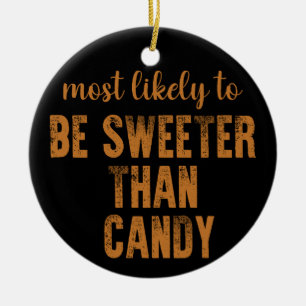 Wahrscheinlich süßer als Halloween-Süßigkeiten Keramik Ornament