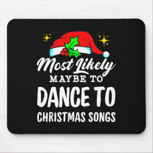 Wahrscheinlich tanzt man am ehesten zu Weihnachtsl Mousepad