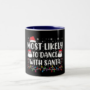 Wahrscheinlich tanzt mit Santa Family Christmas Zweifarbige Tasse