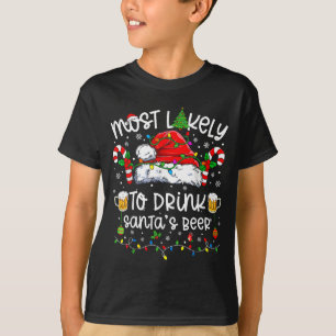 Wahrscheinlich trinkt Santa's Bier Lustiger Trinks T-Shirt