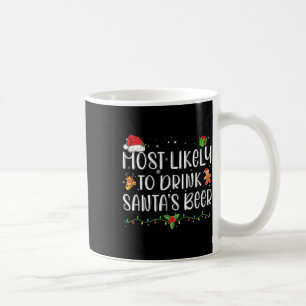 Wahrscheinlich trinkt Weihnachtsmanns Bier Lustige Kaffeetasse