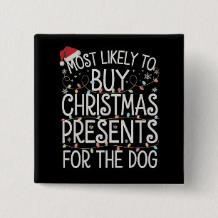 Wahrscheinlich Weihnachtsgeschenke für den Hund ka Button