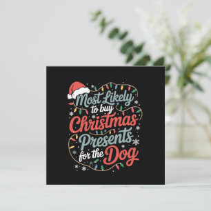 Wahrscheinlich Weihnachtsgeschenke für den Hund ka Einladung