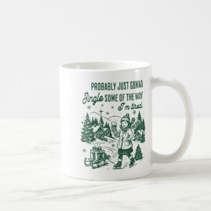 Wahrscheinlich werde ich einfach auf meine Weise e Kaffeetasse