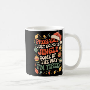Wahrscheinlich werde ich nur auf dem Weg ein bissc Kaffeetasse