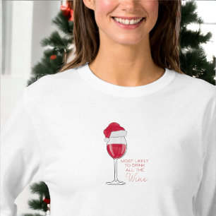 Wahrscheinlich wird aller Wein getrunken Lustiges T-Shirt