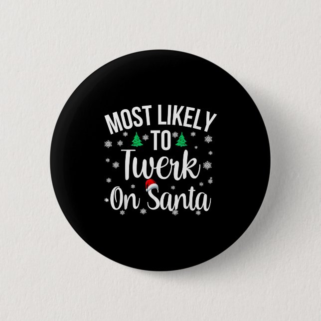 Wahrscheinlich wird auf Santa Inappropriates Chris Button (Vorderseite)