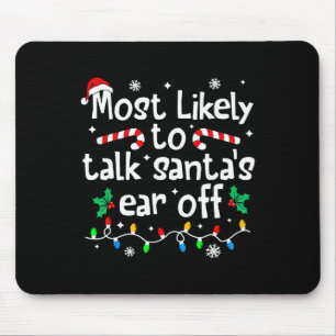 Wahrscheinlich wird er Weihnachtsmanns Ohr abkauen Mousepad