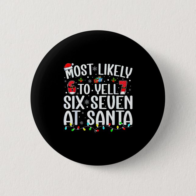Wahrscheinlich wird man Santa 67 Sechs Sieben ansc Button (Vorderseite)