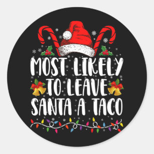 Wahrscheinlich wird Santa einen Taco lustiges Weih Runder Aufkleber