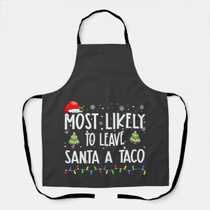 Wahrscheinlich wird Santa einen Taco-Weihnachtstag Schürze