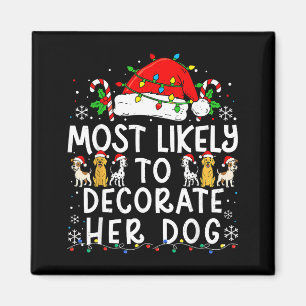 Wahrscheinlich wird sie ihren Hund zu Weihnachten Magnet