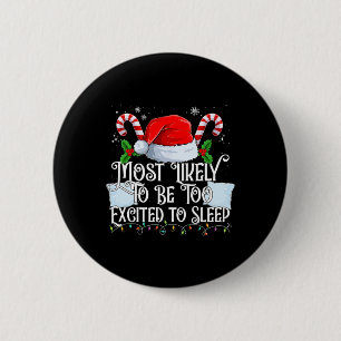 Wahrscheinlich zu aufgeregt zum Schlafen Xmas Matc Button