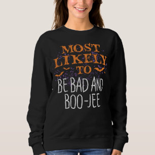 Wahrscheinlich zu Halloween schlecht und Boo-Jee M Sweatshirt