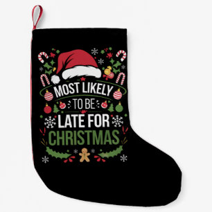 Wahrscheinlich zu spät zu Weihnachten Lustige Fami Kleiner Weihnachtsstrumpf