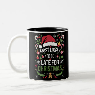 Wahrscheinlich zu spät zu Weihnachten Lustige Fami Zweifarbige Tasse