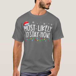Wahrscheinlich Zuhause Weihnachtsmannmütze Familie T-Shirt