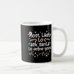 Wahrscheinlichste, die den Weihnachtsmann bitten,  Kaffeetasse