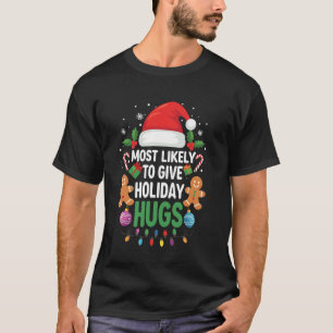 Wahrscheinlichste, die Weihnachtsumarmungen geben T-Shirt