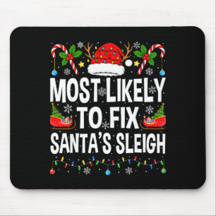 Wahrscheinlichste Person, die den Weihnachtsschlit Mousepad